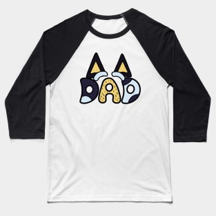 Bluey and Bingo dad funny Baseball T-Shirt